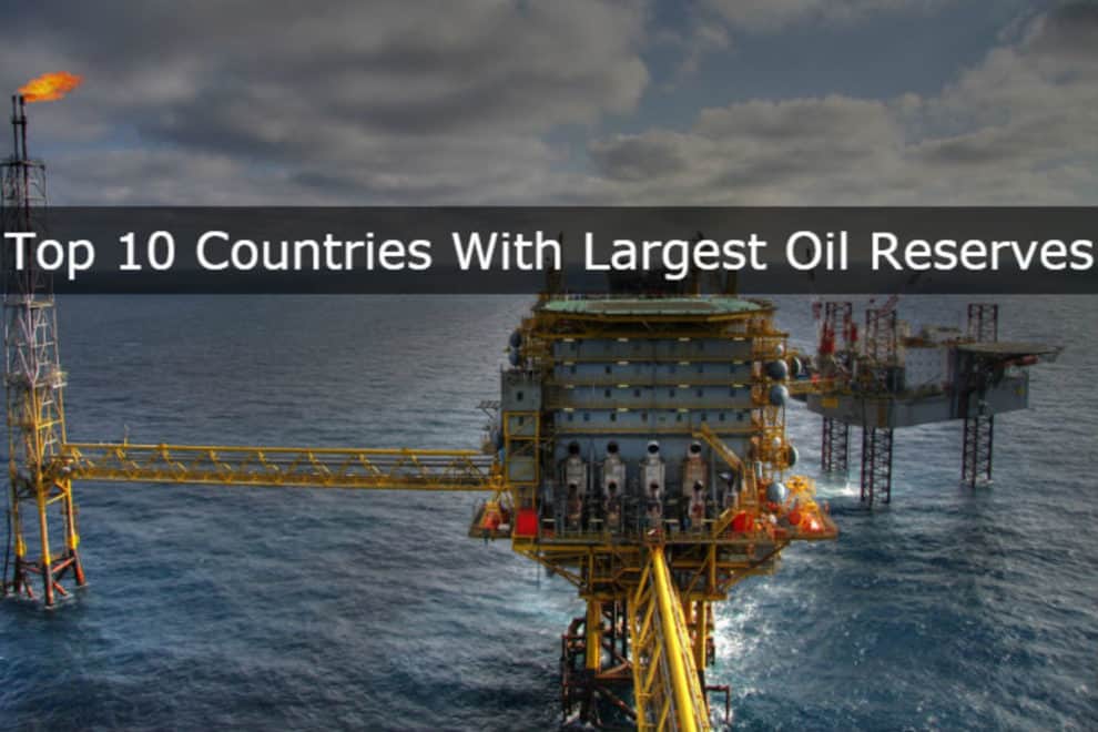 Top 10 Countries With The Largest Oil Reserves